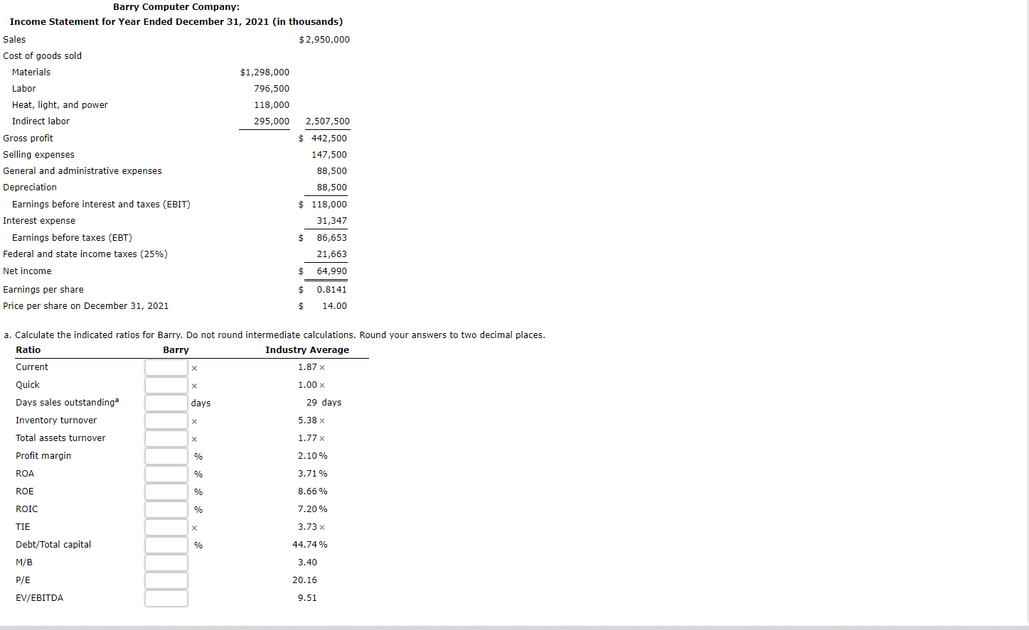 calculations. Round your answers to two decimal places. a Calculation is based