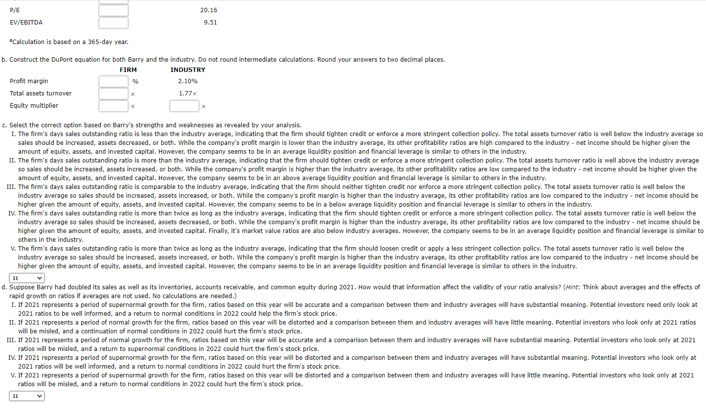 on a 365 -day year. b. Construct the DuPont equation for both