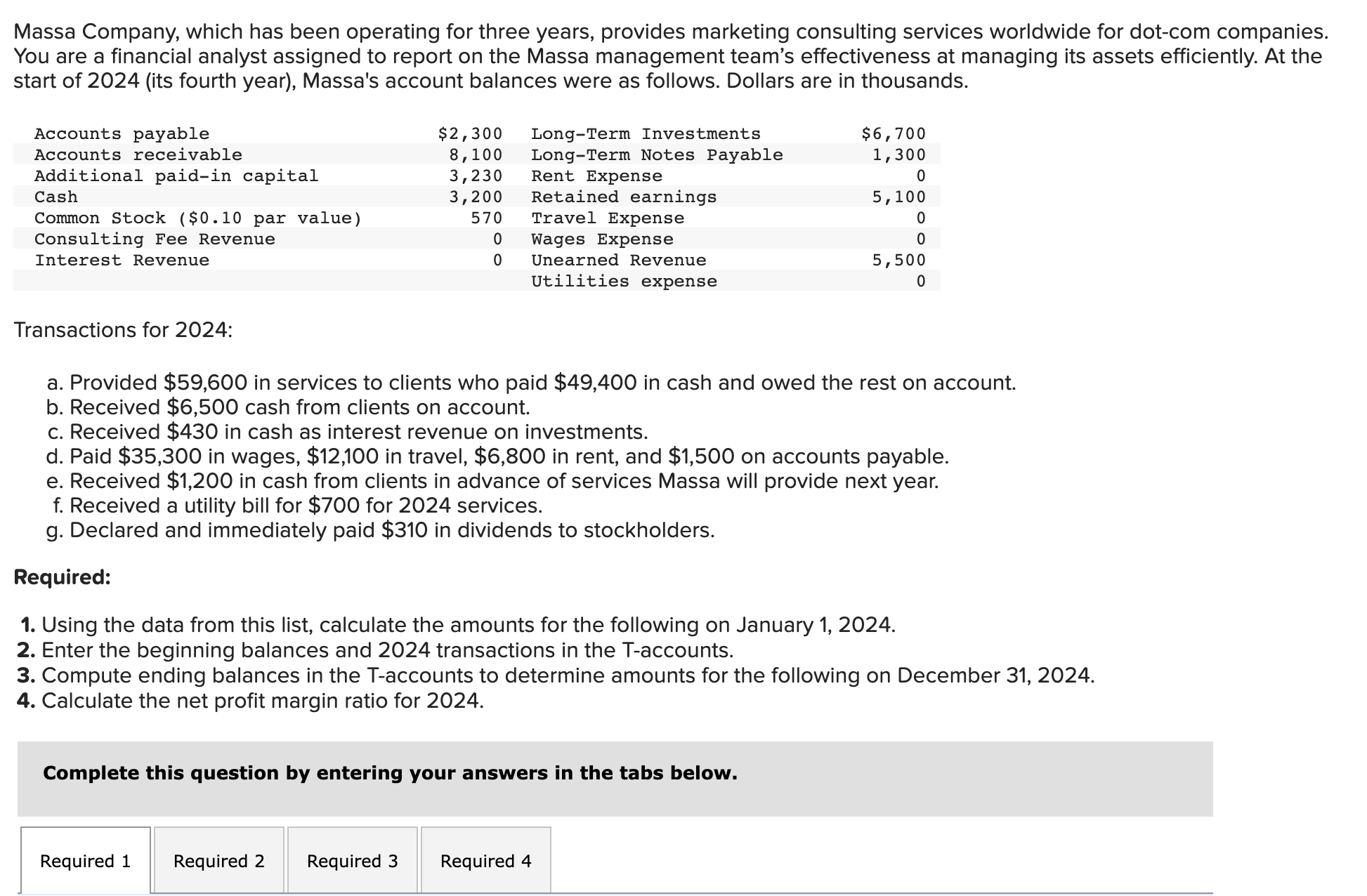  Required: 1. Using the data from this list, calculate the amounts