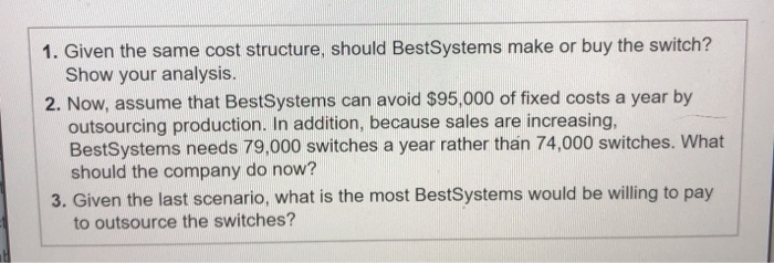 the will need this year; however, another company has following manufacturing costs