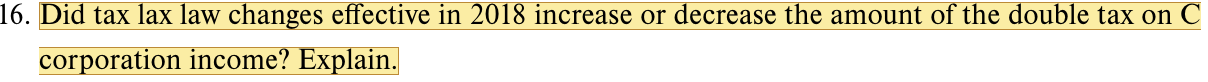  6. Did tax lax law changes effective in 2018 increase or