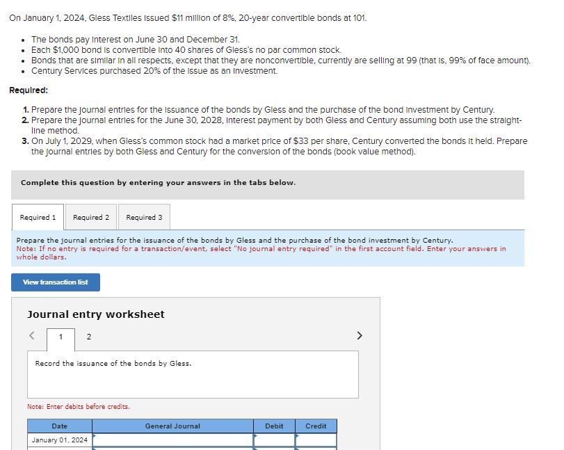  On January 1,2024, Gless Textlles Issued $11 million of 8%,20-year convertible