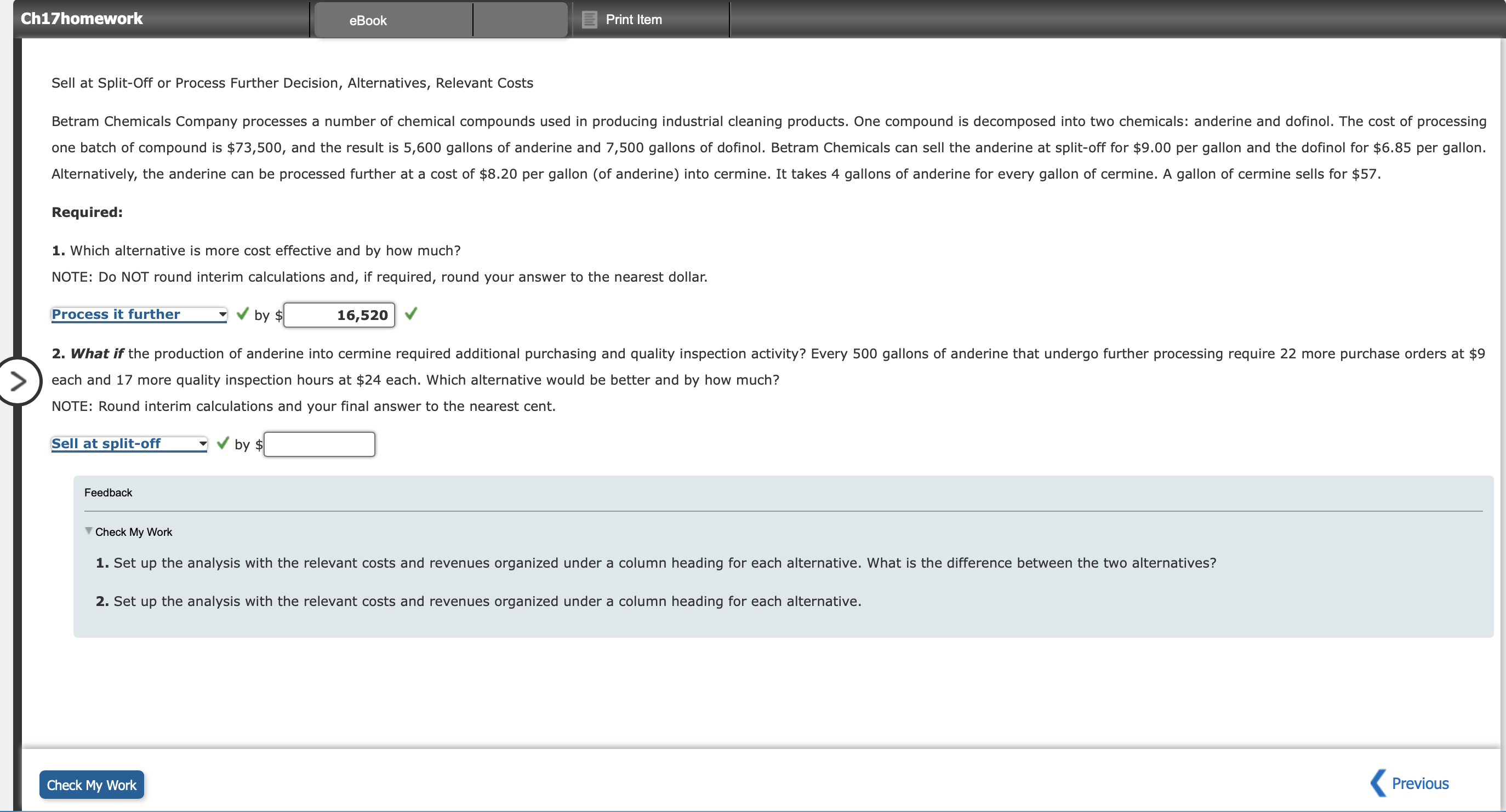  Sell at Split-Off or Process Further Decision, Alternatives, Relevant Costs Required: