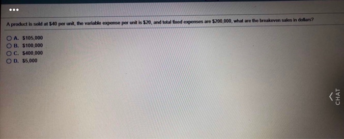  A product is sold at 540 per unit, the variable expense