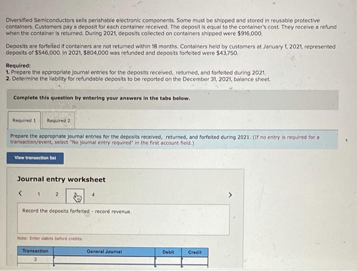 received. The deposit is equal to the container's cost. They receive a