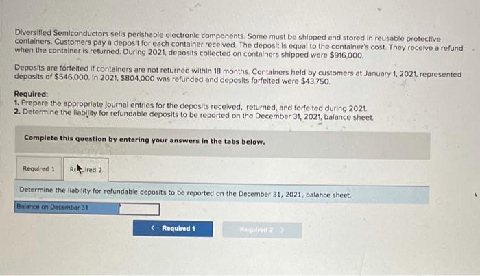 shipped were $916,000 Deposits are forfeited If containers are not returned within