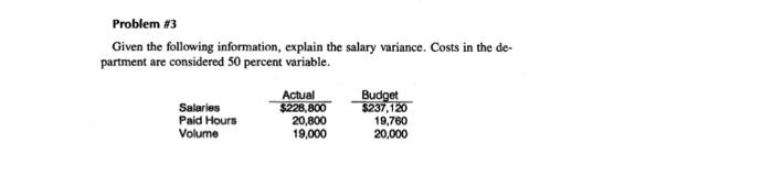  Problem \#3 Given the following information, explain the salary variance. Costs