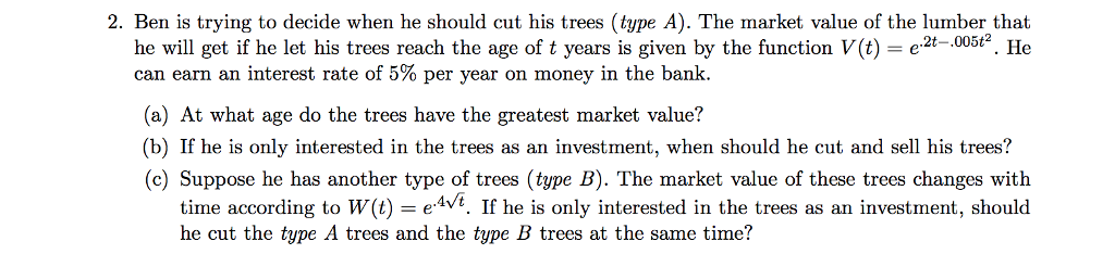  2. Ben is trying to decide when he should cut his