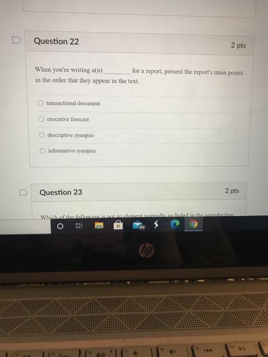  Question 22 2 pts When you're writing an for a report,