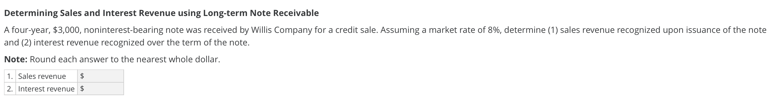 Determining Sales and Interest Revenue using Long-term Note Receivable A four-year,