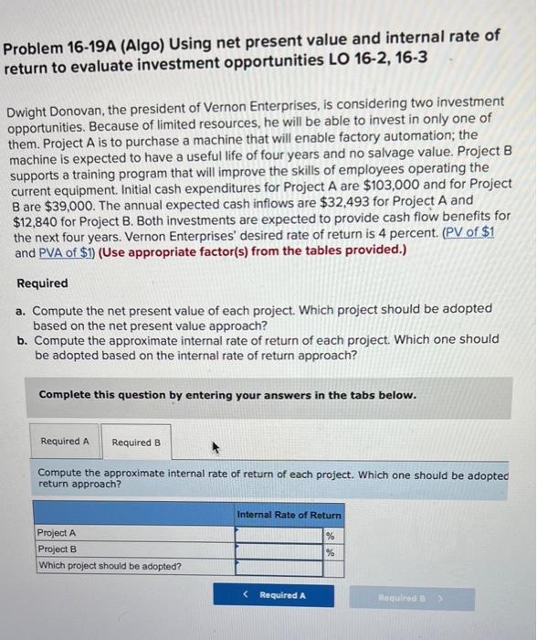 return to evaluate investment opportunities LO 16-2, 16-3 Dwight Donovan, the president