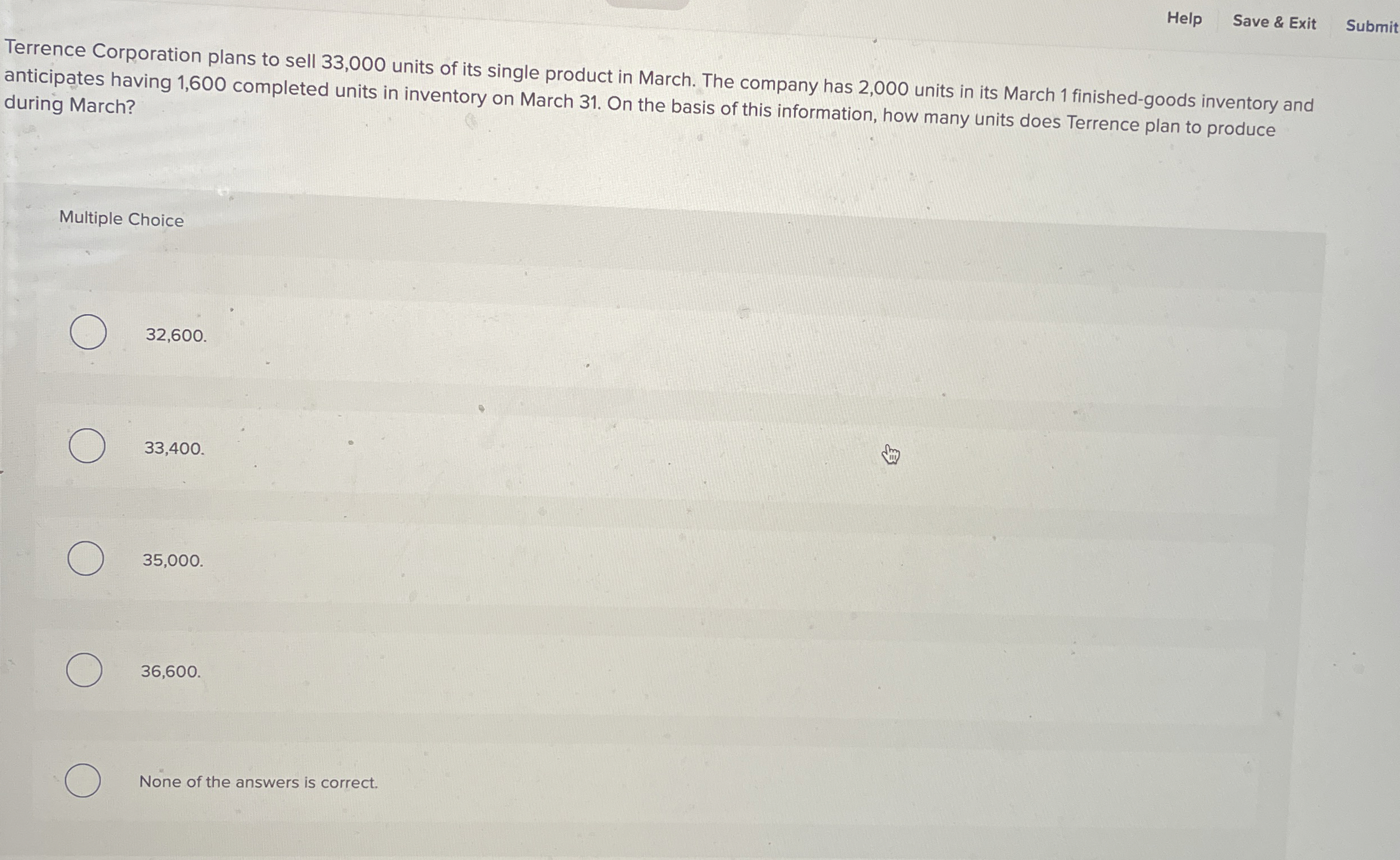  Help Save & Exit Submit Terrence Corporation plans to sell 33,000