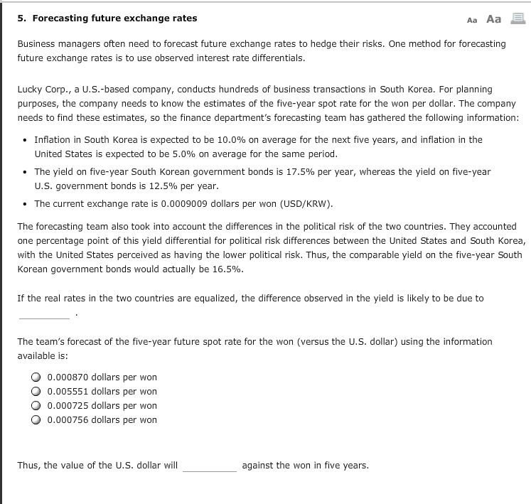  5. Forecasting future exchange rates Business managers often need to forecast