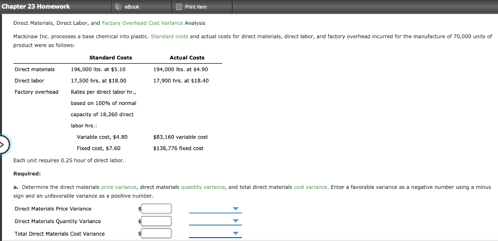 Direct Materials, Direct Labor, and Factory Overhead Cost Variance Analysis Mackinaw Inc.