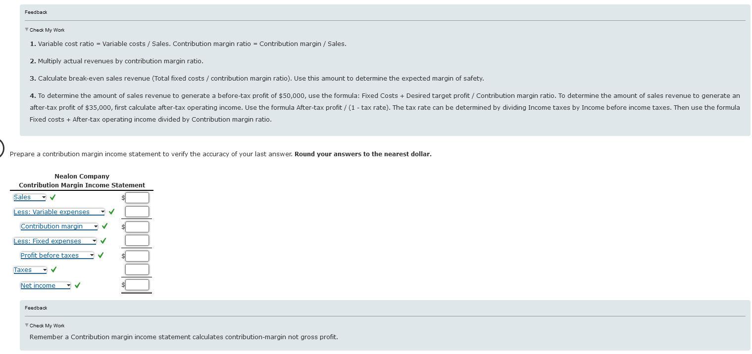 CORRECT ANSWER FOR 4 B Break-Even in Sales Revenue, Variable-Costing Ratio, Contribution