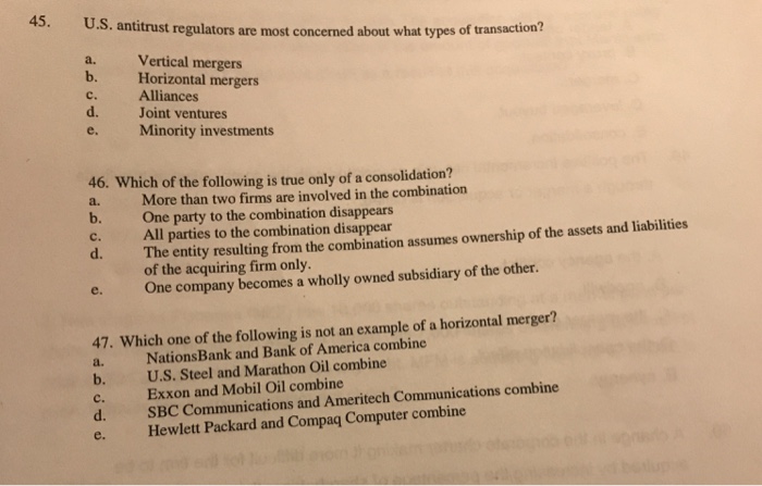  Question 45-47 45. U.S. antitrust regulators are most concerned about what
