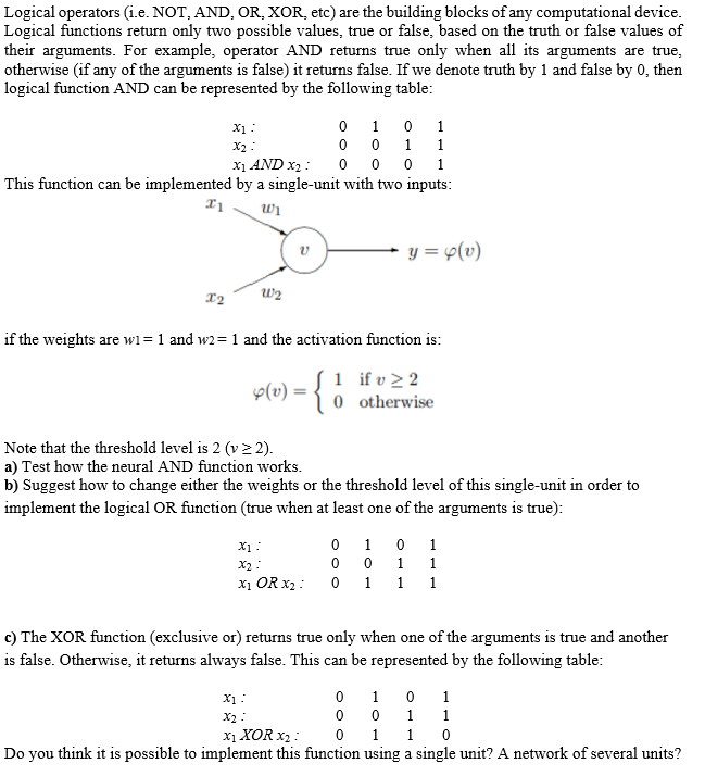  Logical operators (i.e. NOT, AND, OR, XOR, etc) are the building