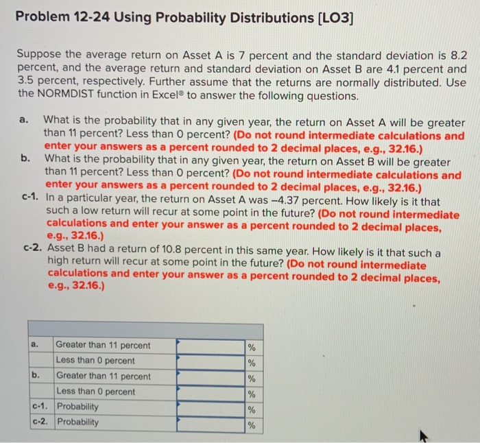  Problem 12-24 Using Probability Distributions (LO3] Suppose the average return on