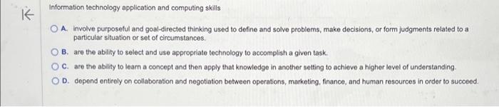  Information technology application and computing skills K O A. involve purposeful