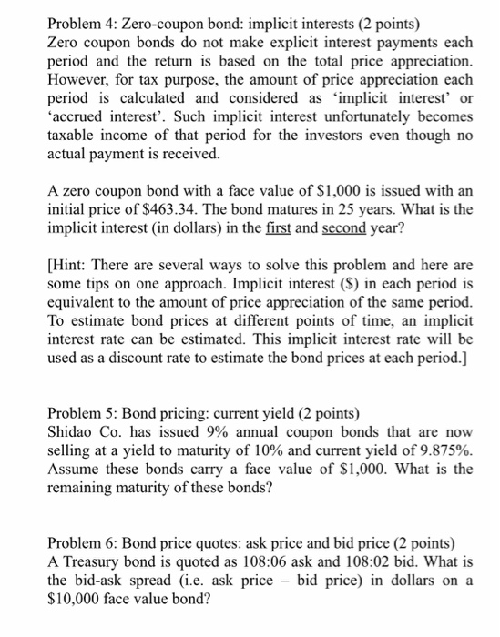  Problem 4: Zero-coupon bond: implicit interests (2 points) Zero coupon bonds