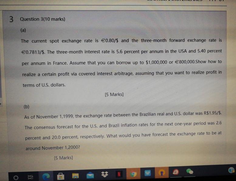  3 Question 3(10 marks) (a) The current spot exchange rate is