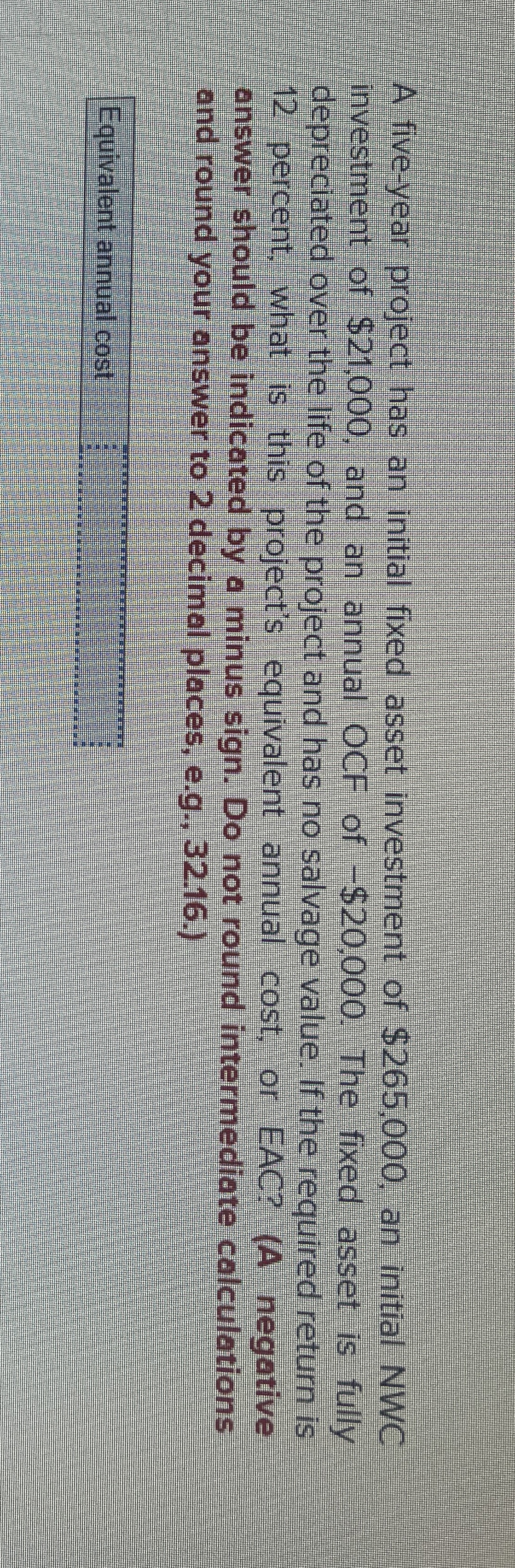  A five-year project has an initial fixed asset investment of $265,000,