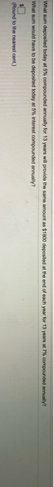  What sum deposited today at 8% compounded annually for 13 years