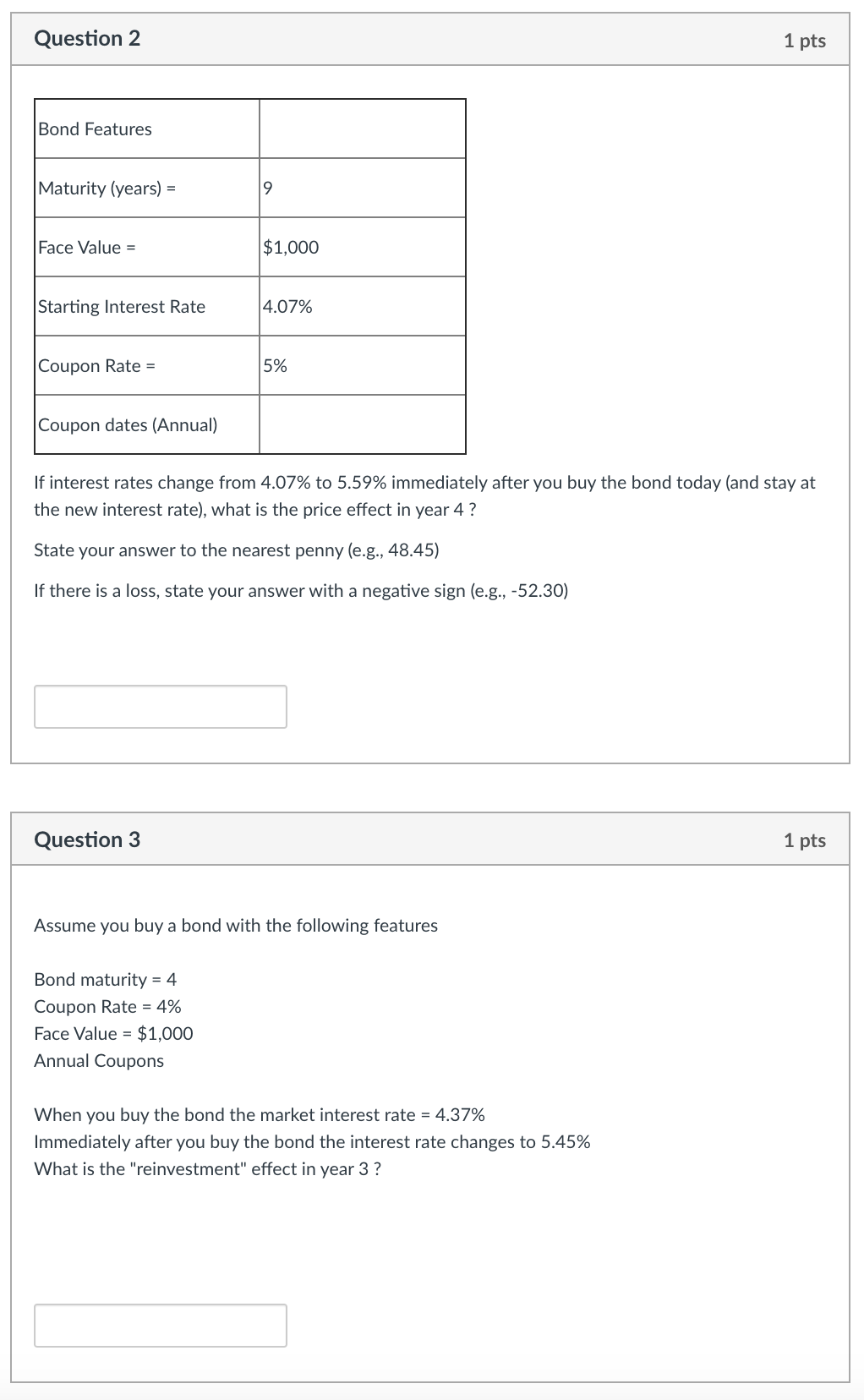  Question 2 1 pts Bond Features Maturity (years) 9 Face Value