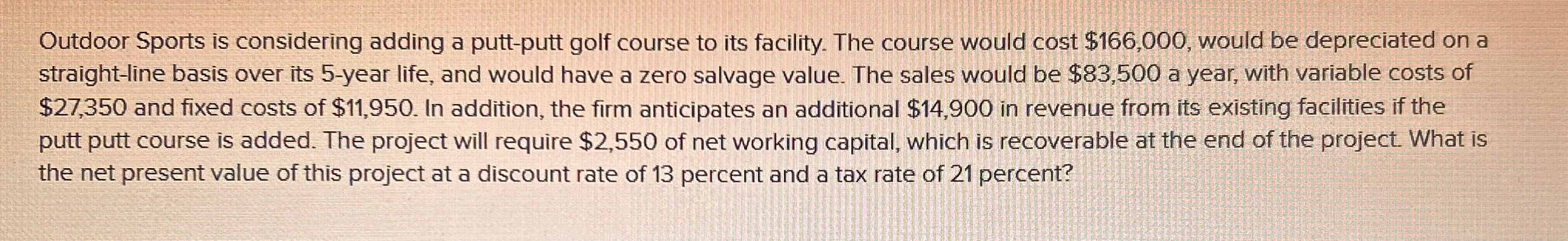  Outdoor Sports is considering adding a putt-putt golf course to its