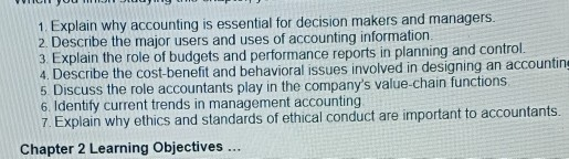 1. Explain why accounting is essential for decision makers and managers.