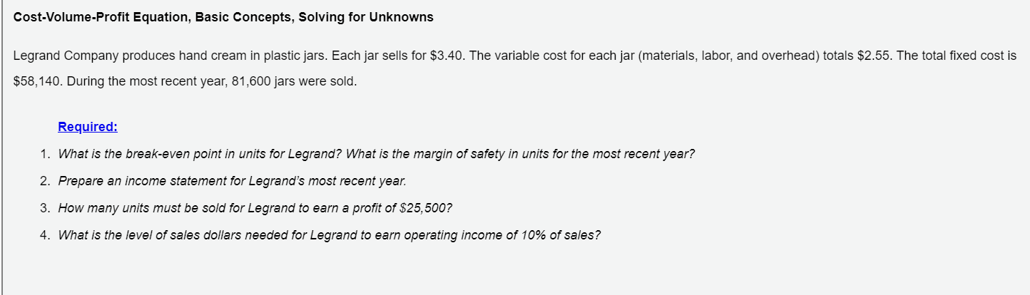 Hello can someone please help me solve this problem? Cost-Volume-Profit Equation, Basic