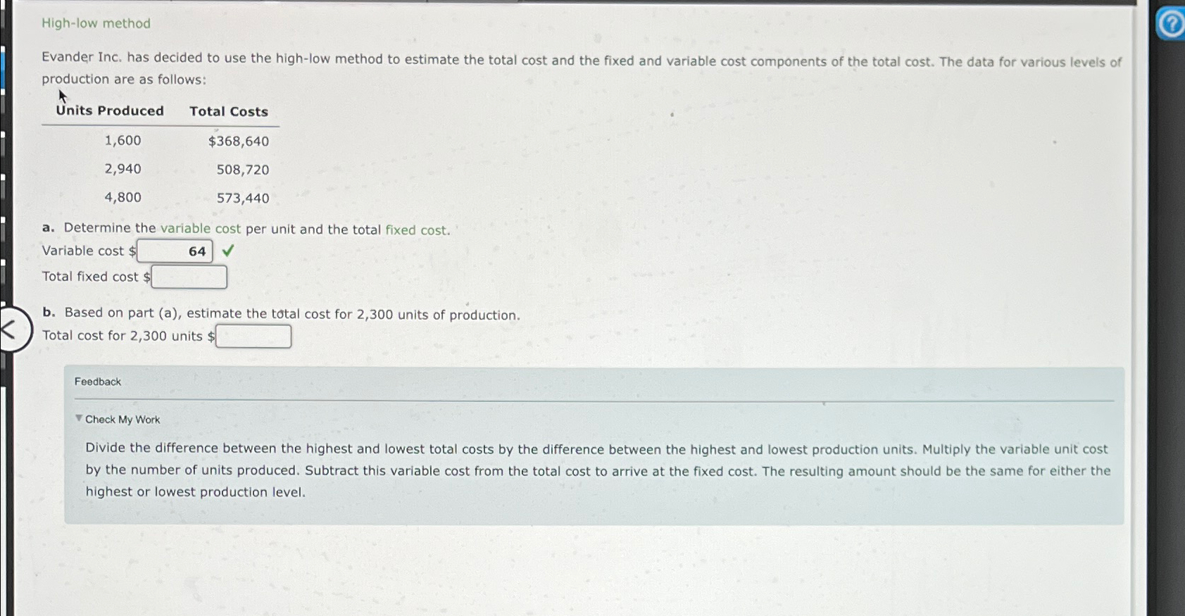  High-low method Evander Inc. has decided to use the high-low method