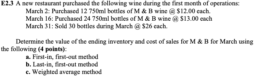 Need help with this please. E2.3 A new restaurant purchased the following