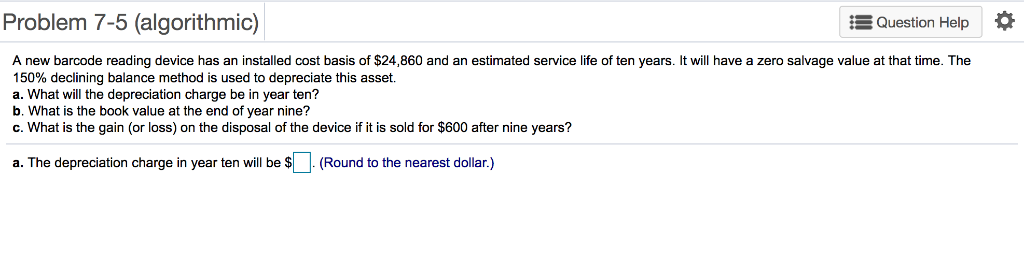  A, B, and C Problem 7-5 (algorithmic) Question Help A new