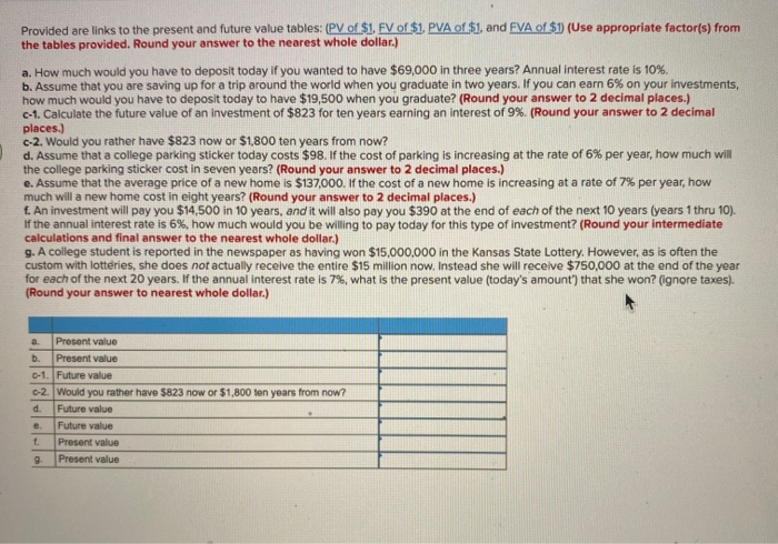  Provided are links to the present and future value tables: (PV