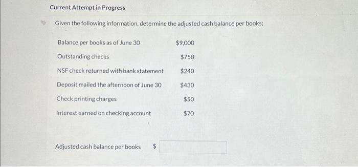  Current Attempt in Progress Given the following information, determine the adjusted