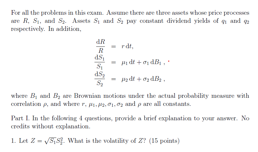  For all the problems in this exam. Assume there are three