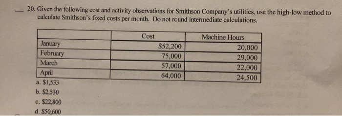  - 20. Given the following cost and activity observations for Smithson