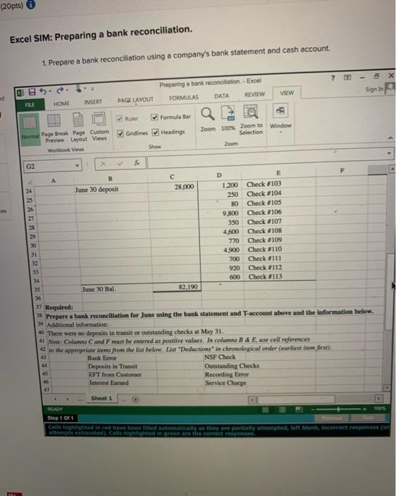 using a company's bank statement and cash account. X Preparing a bank