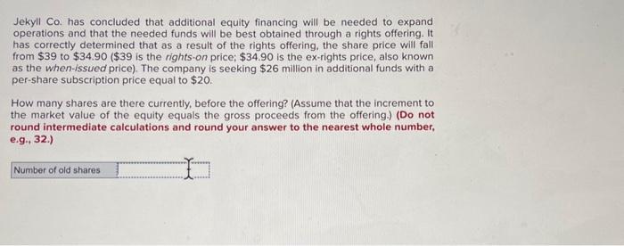  Jekyll Co. has concluded that additional equity financing will be needed