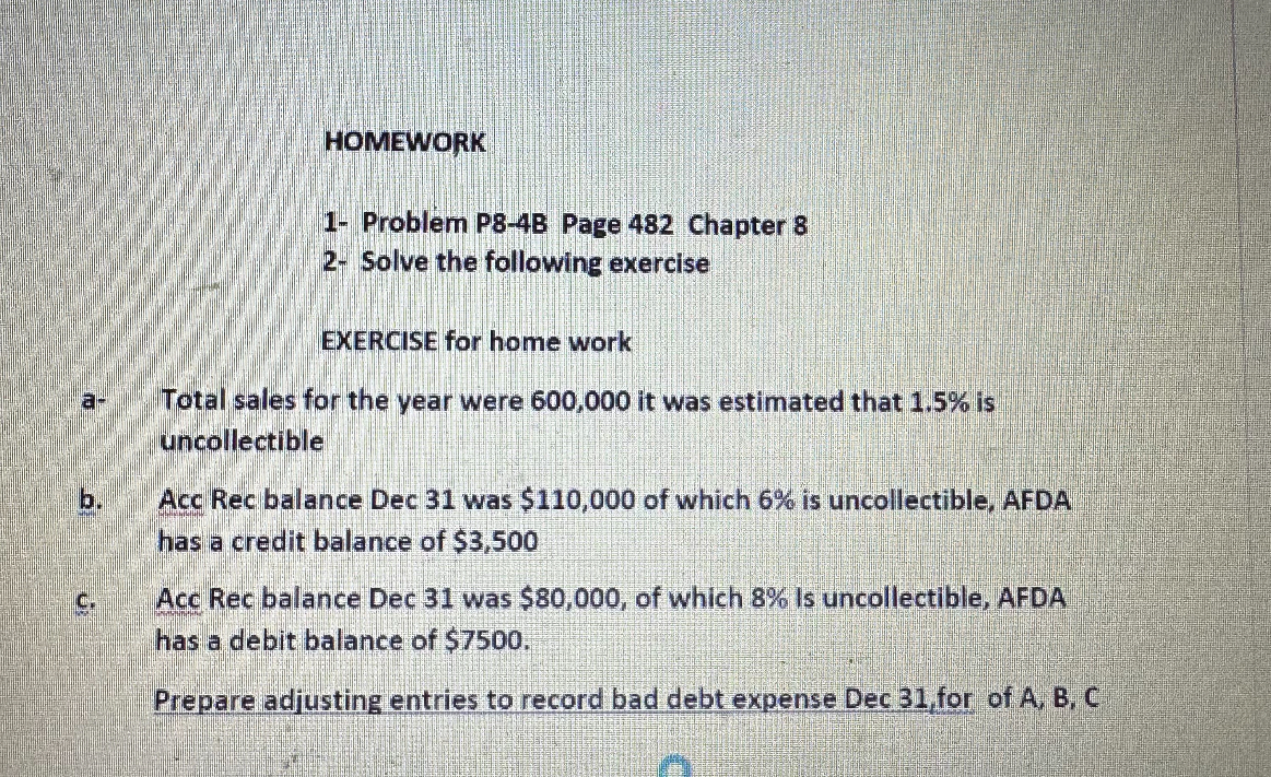  HOMEWORK 1- Problem P8-4B Page 482 Chapter 8 2- Solve the