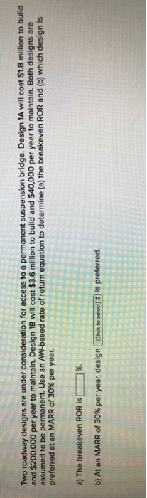  Two roadway designs are under consideration for access to a permanent