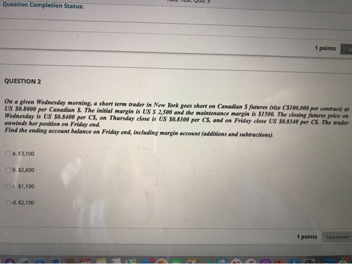  Question Completion Status: 1 points So QUESTION 2 On a given
