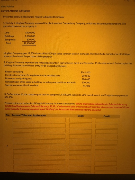  View Policies Current Attempt in Progress Presented below is information related