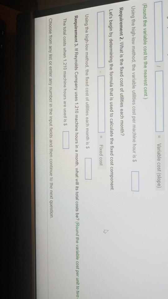 high-low method, answer the following questions: 1. What is the variable utilities