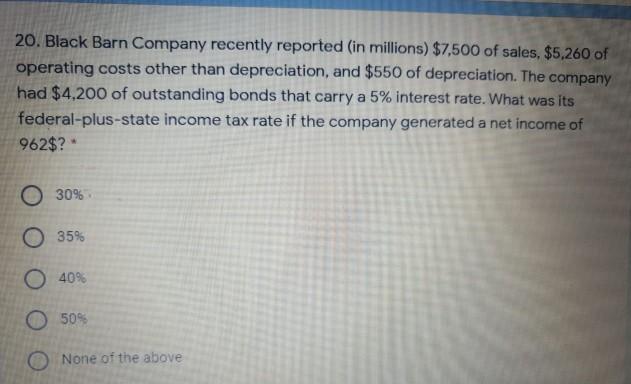 $ 4,000 O $1,600 None of the above 18. What is the