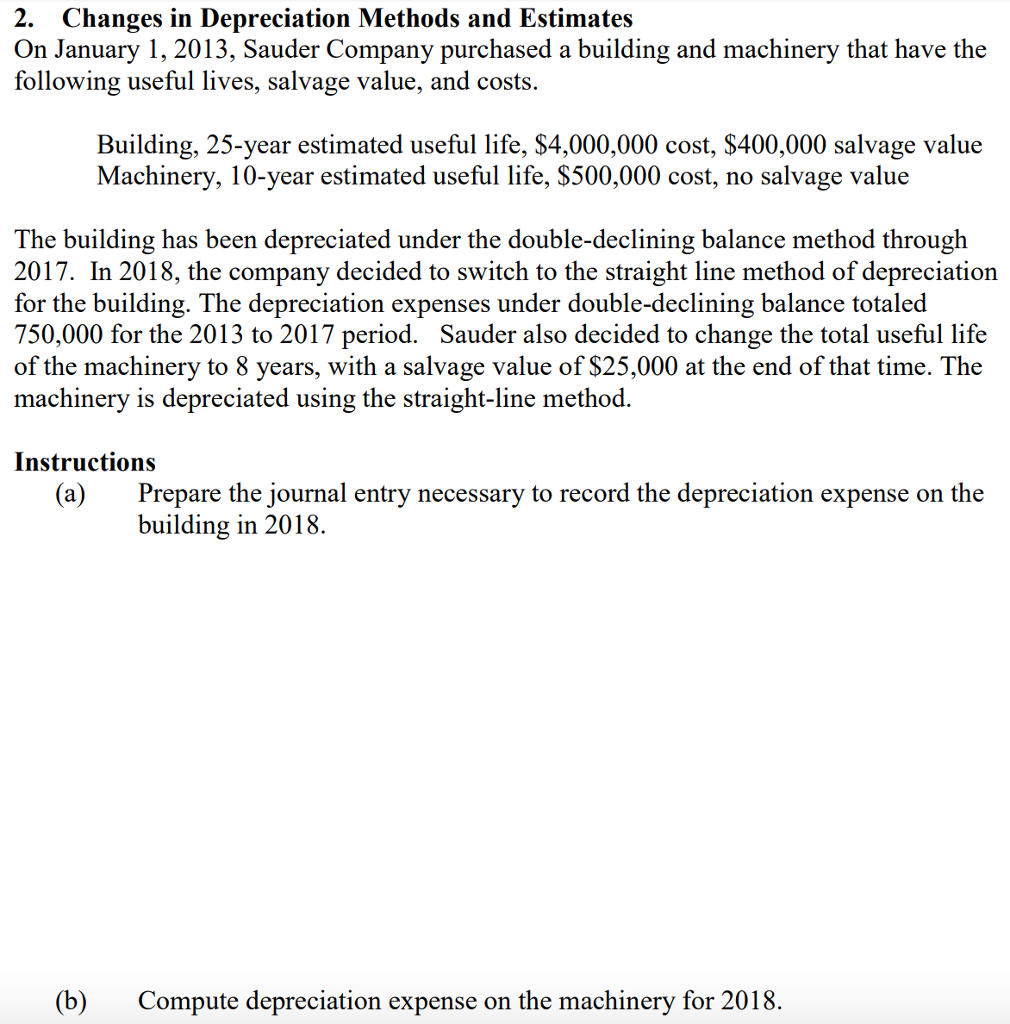 2. Changes in Depreciation Methods and Estimates On January 1, 2013,