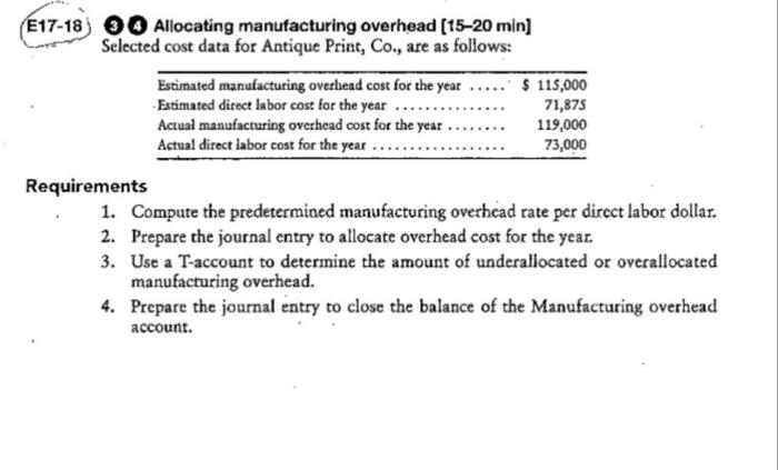  E17-18) (3) Allocating manufacturing overhead [15-20 min] Selected cost data for