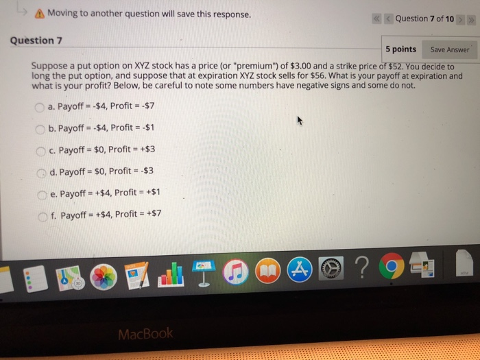  Moving to another question will save this response. Question 7 of
