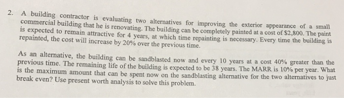  Solve by hand and excel A building contractor is evaluating two